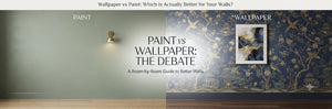 Wallpaper vs Paint: Which Is Actually Better for Your Walls?